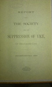 The annual report of the Society for the Suppression of Vice from 1888. MHV6251.S67, MdHS main reading room.